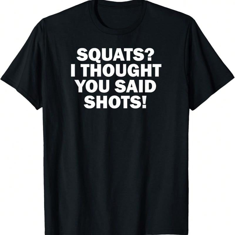 Funny Gym Fitness Squats I Thought You Said Shots T-Shirt Hoodie, Sweatshirt | UrbanDripWear.com
