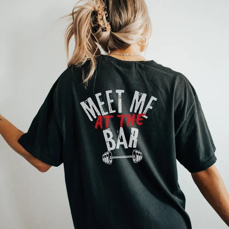 Funny Gym Girl Pump Cover Meet Me At The Bar Oversized Gym Shirt Gift For Girlfriend Wife Cute Gym Lover s Tshirt Hoodie,...