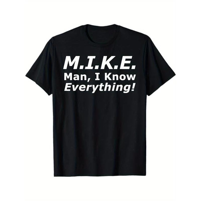 Funny M.I.K.E. MIKE Knows Everything T-Shirt, 100% Cotton, Gift for Mike Made in USA Hoodie, Sweatshirt | UrbanDripWear.com