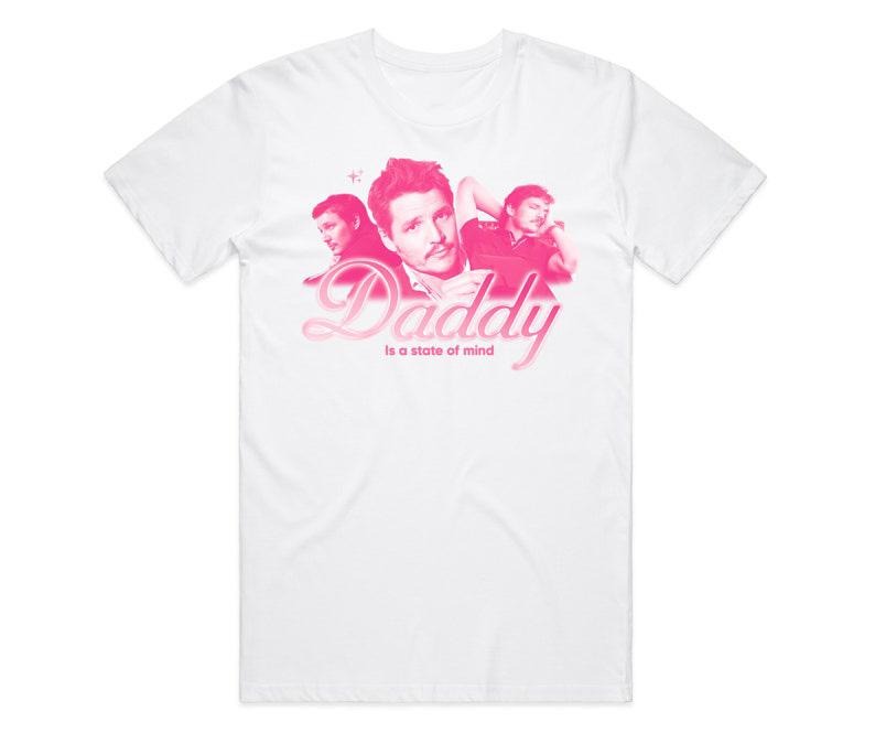 Funny Meme Shirt, Daddy Is A State Of Mind Tee, Pedro Pascal Gift Unisex T-Shirt Hoodie, Sweatshirt | UrbanDripWear.com