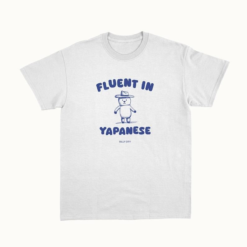 Funny Meme Shirt, Fluent In Yapanese Tee, Gift Unisex T-Shirt Hoodie, Sweatshirt | UrbanDripWear.com