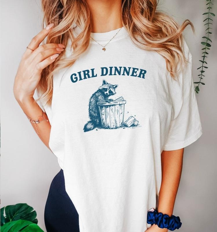 Funny Meme Shirt, Girl Dinnern Tee, Raccoon Gift Unisex T-Shirt Hoodie, Sweatshirt | UrbanDripWear.com