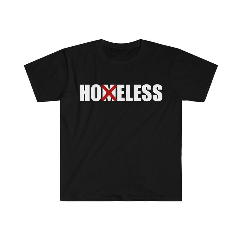Funny Meme Shirt, HOMELESS -> HOELESS Tee, Gift Unisex T-Shirt Hoodie, Sweatshirt | UrbanDripWear.com