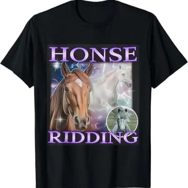 Funny Meme Shirt, Honse Riding House Tee, Gift Unisex T-Shirt Hoodie, Sweatshirt | UrbanDripWear.com