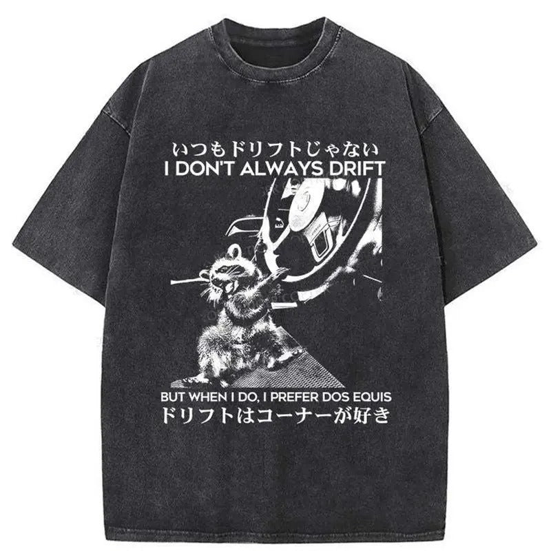 Funny Meme Shirt, I Don't Always Drift Raccoon Shirt, Meme Raccoon Japanese Merch Hoodie, Sweatshirt | UrbanDripWear.com