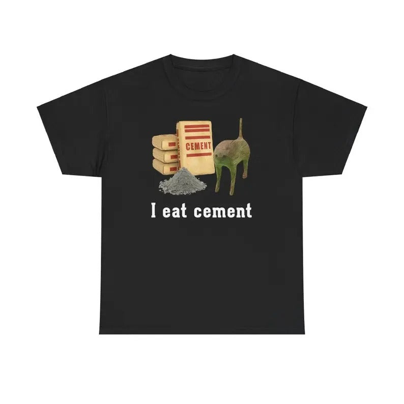 Funny Meme Shirt, I Eat Cement Cat Tee, Cat Lover Gift Unisex T-Shirt Hoodie, Sweatshirt | UrbanDripWear.com