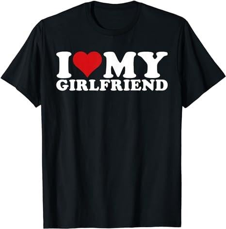 Funny Meme Shirt, I Love My Girlfriend I Heart My Girlfriend Tee, Gift Unisex T-Shirt Hoodie, Sweatshirt | UrbanDripWear.com