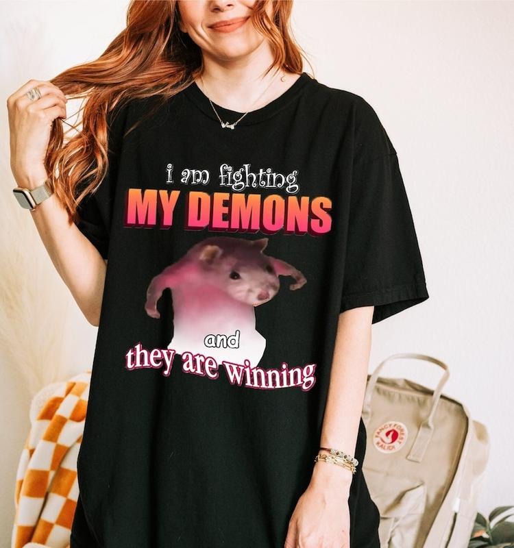 Funny Meme Shirt, I'm fighting my Demons and they are winning Tee, Gift Unisex T-Shirt Hoodie, Sweatshirt | UrbanDripWear.com