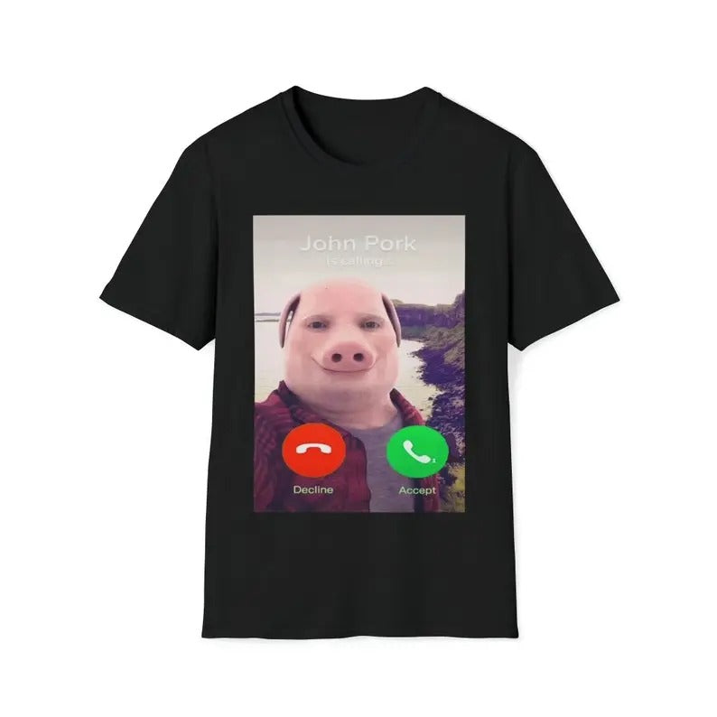 Funny Meme Shirt, John Pork Is Calling Tee, Gift Unisex T-Shirt Hoodie, Sweatshirt | UrbanDripWear.com