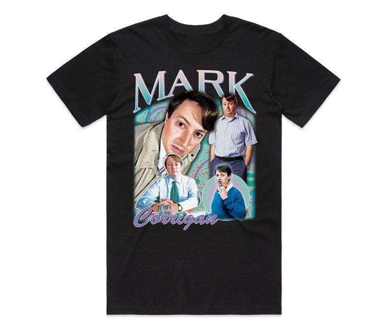 Funny Meme Shirt, Mark Corrigan Homage Tee, British TV Show Gift Unisex T-Shirt Hoodie, Sweatshirt | UrbanDripWear.com