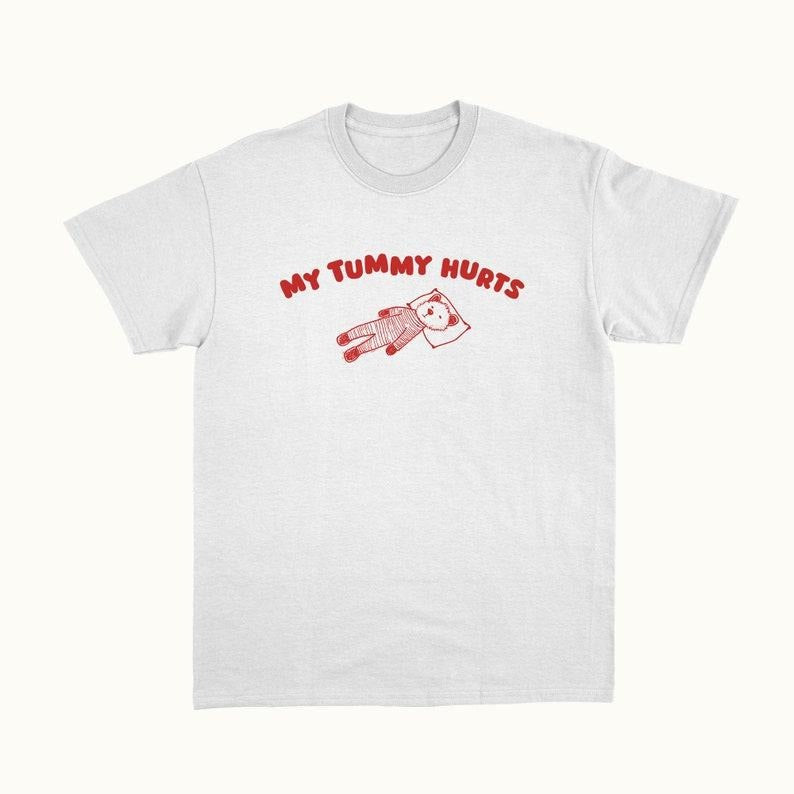 Funny Meme Shirt, My Tummy Hurts Tee, Gift Unisex T-Shirt Hoodie, Sweatshirt | UrbanDripWear.com