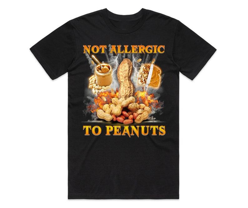 Funny Meme Shirt, Not Allergic To Peanuts Tee, Diet Nuts Nut Gift Unisex T-Shirt Hoodie, Sweatshirt | UrbanDripWear.com