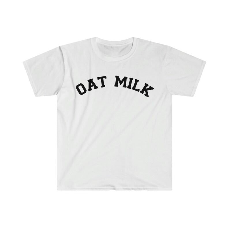 Funny Meme Shirt, Oat Milk Tee, Gift Unisex T-Shirt Hoodie, Sweatshirt | UrbanDripWear.com