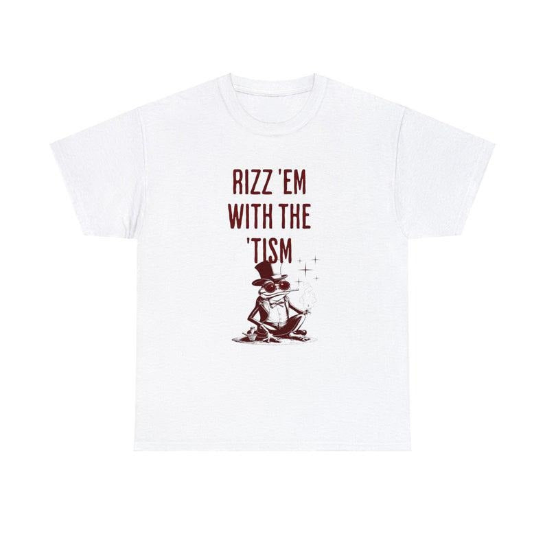 Funny Meme Shirt, Rizz Em with The Tism Tee, Gift Unisex T-Shirtstyle{n002}2 Hoodie, Sweatshirt | UrbanDripWear.com