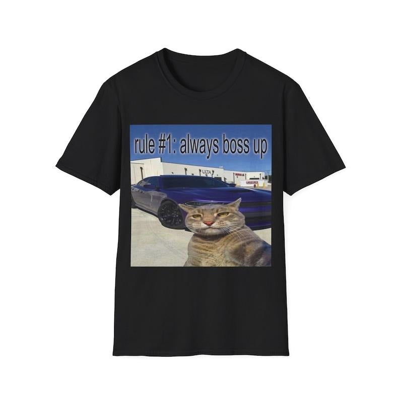 Funny Meme Shirt, Rule #1 Always Boss Up Cat Tee, Gift Unisex T-Shirt Hoodie, Sweatshirt | UrbanDripWear.com
