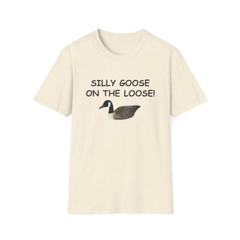 Funny Meme Shirt, Silly Goose on the Loose Tee, Gift Unisex T-Shirt Hoodie, Sweatshirt | UrbanDripWear.com