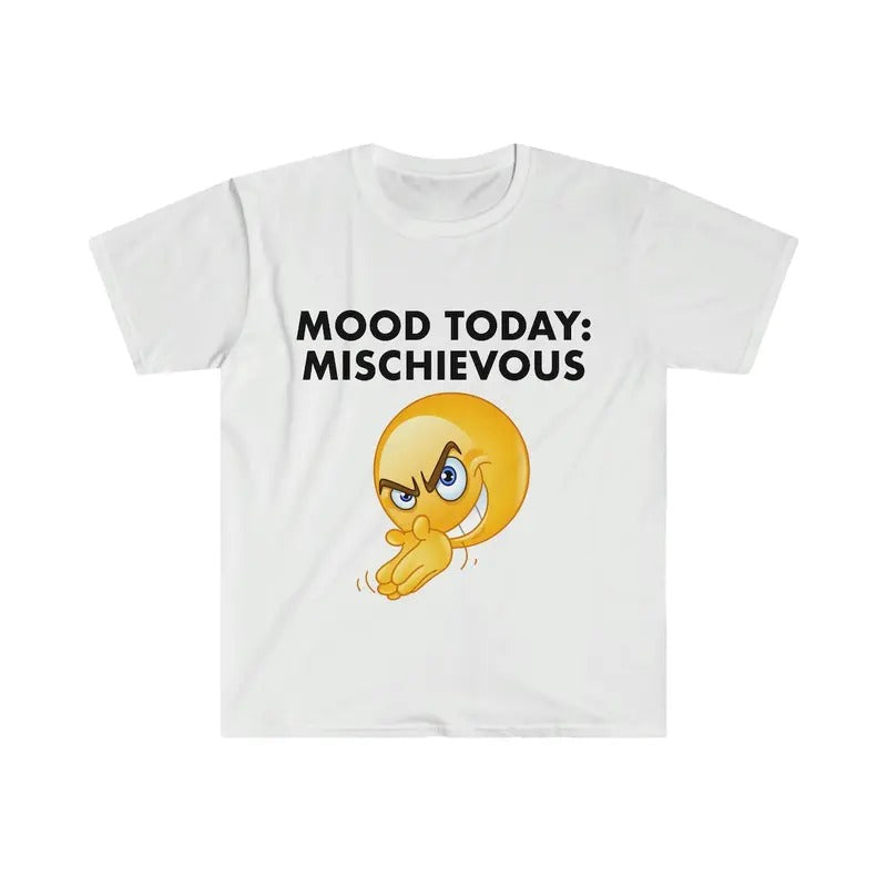 Funny Meme TShirt, Mood Today: MISCHIEVOUS Joke Shirts Cotton Menswear Hoodie, Sweatshirt | UrbanDripWear.com