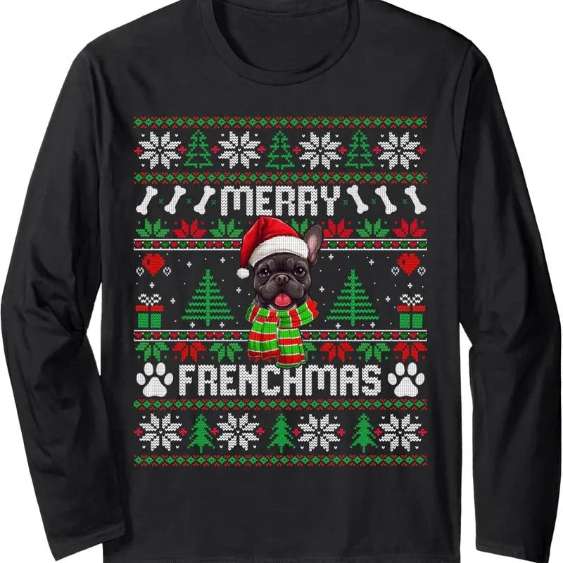 Funny Merry Frenchmas French Bulldog Christmas Ugly Sweater Long Sleeve T-Shirt Hoodie, Sweatshirt | UrbanDripWear.com