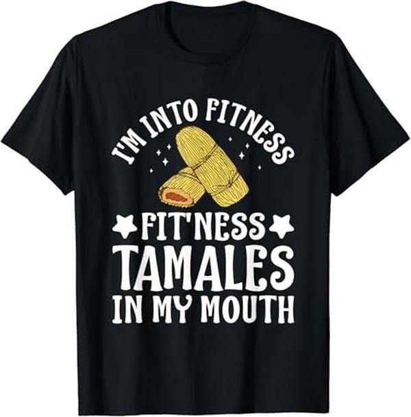 Funny Mexican Shirts, Fit'Ness Tamales In My Mouth Mexican Food Pun Funny T-Shirt Menswear Top Casual Classic Hoodie,...