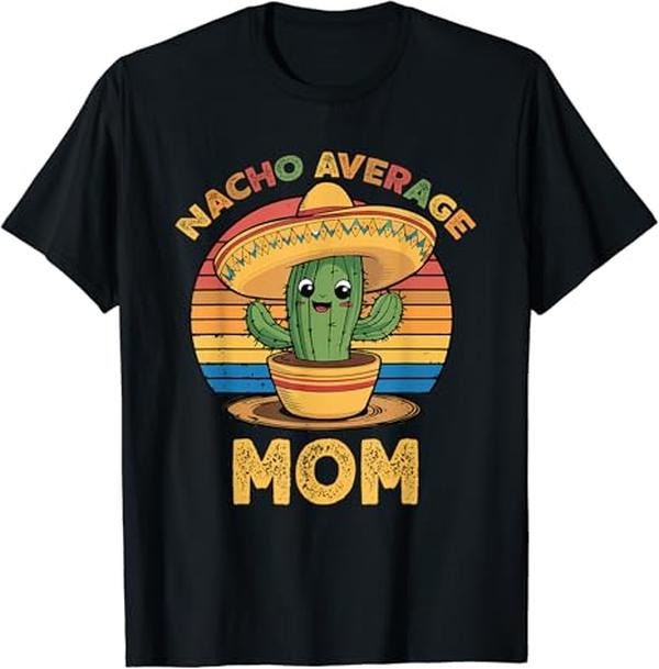 Funny Mexican Shirts, Nacho Average Mom Matching Mexican Cinco De Mayo Funny T-Shirt Menswear Top Casual Classic Hoodie,...