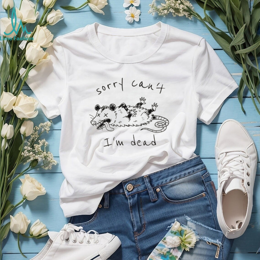 Funny Playing Possum Sorry Can’t I’m Dead Minimalist T Shirt