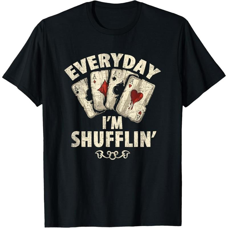 Funny Poker Dealer Everyday I'm Shufflin Poker Player T-Shirt made in usa Hoodie, Sweatshirt | UrbanDripWear.com