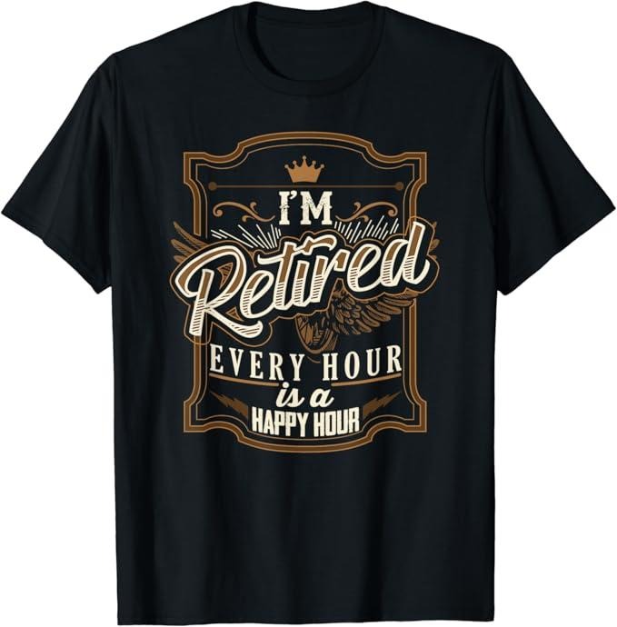 Funny Retirement Shirts, Retirement Gifts for Men Funny I'm Retired T-Shirt Menswear Top Casual Cotton Tee Hoodie, Sweatshirt