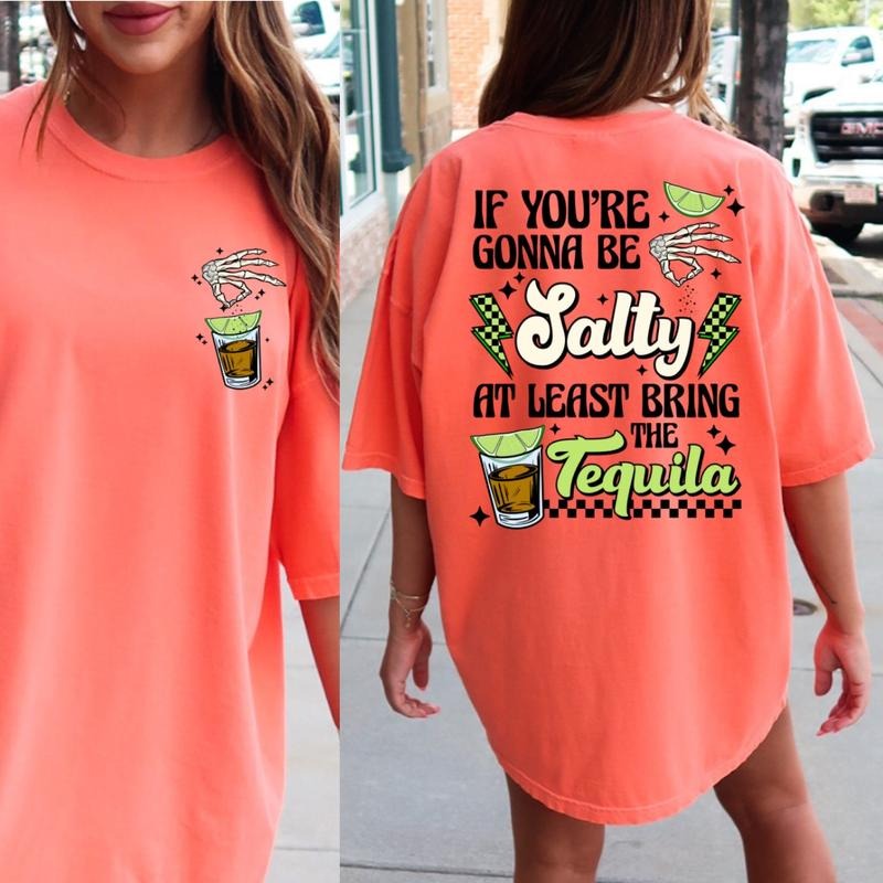 Funny Salty Bring The Tequila Short Sleeve Cotton Casual Graphic Tshirt Top Womenswear tequila sweatshirt Hoodie