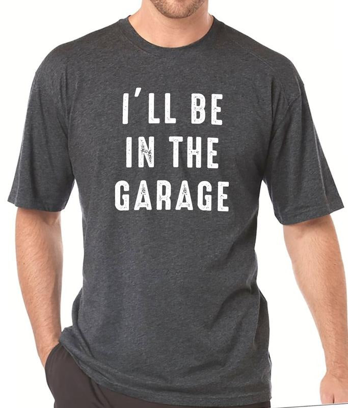 Funny Shirt Men | I'll be In The Garage Shirt | Fathers Day Gift - Dad shirt Hoodie, Sweatshirt | UrbanDripWear.com