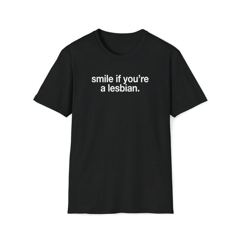 Funny Shirt, Smile if You're A Lesbian Tee, Lesbians LGBT Gift Unisex T-Shirt Hoodie, Sweatshirt | UrbanDripWear.com
