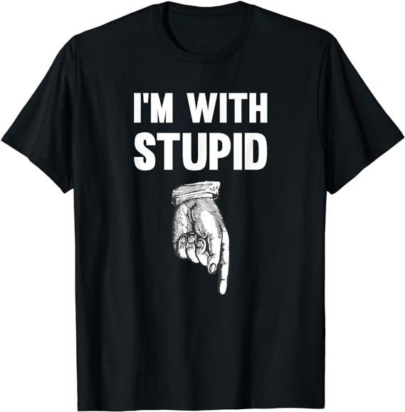 Funny Shirts, I'm With Stupid Down Arrow T-Shirt Menswear Top Casual Cotton Hoodie, Sweatshirt | UrbanDripWear.com
