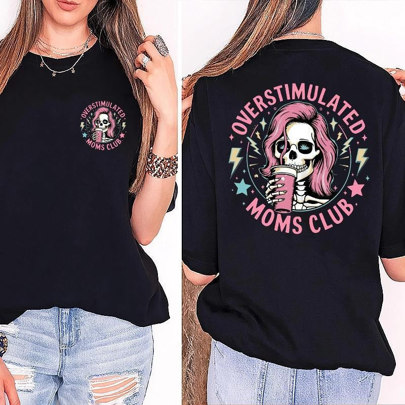 Funny Skeleton Overstimulated Moms Club Shirt, Moms Club Shirt, Funny Mom Shirt Hoodie, Sweatshirt | UrbanDripWear.com