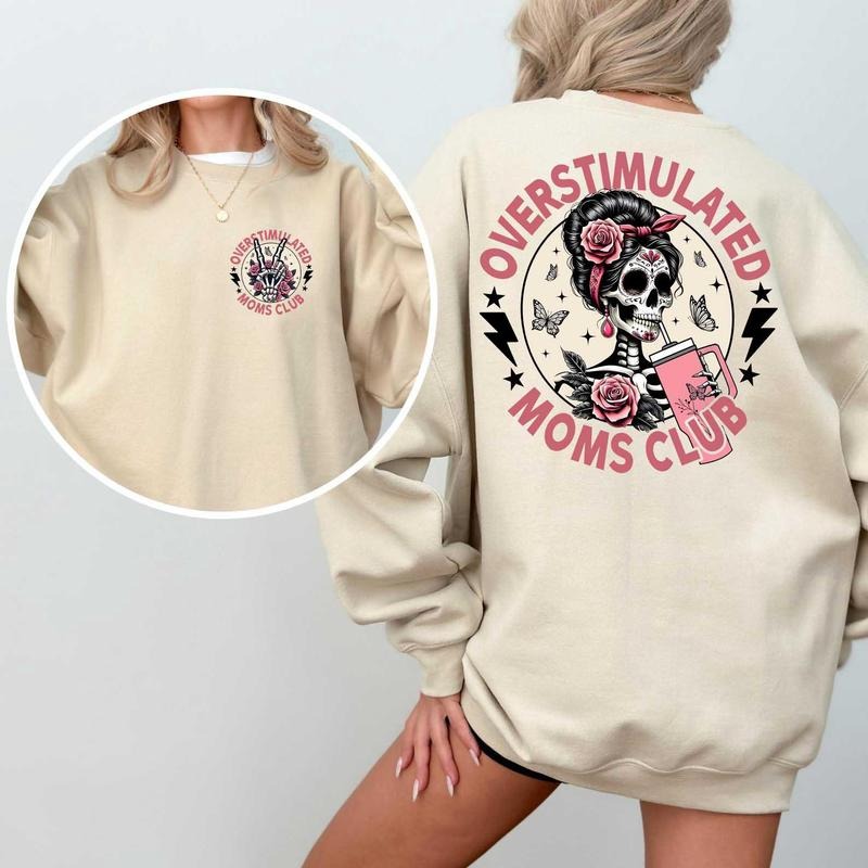 Funny Skeleton Overstimulated Moms Club Sweatshirt, Moms Club Design Sweatshirt, Funny Mom Crewneck Sweatshirt, Gift For...