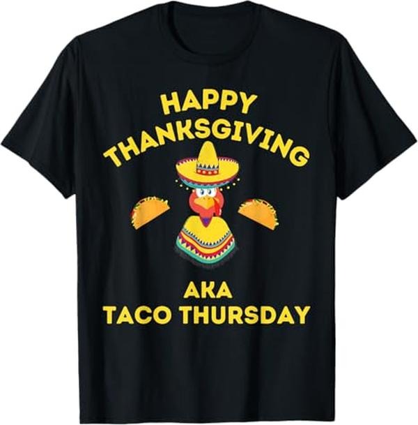 Funny Thanksgiving Shirts, Funny Thanksgiving - Taco Thursday - Turkey Taco