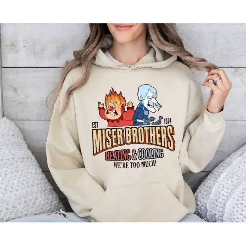 Funny The Year Without A Santa Claus Sweatshirt, Miser Brothers Hoodie, We Are Too Much Shirt, Christmas Heating And...