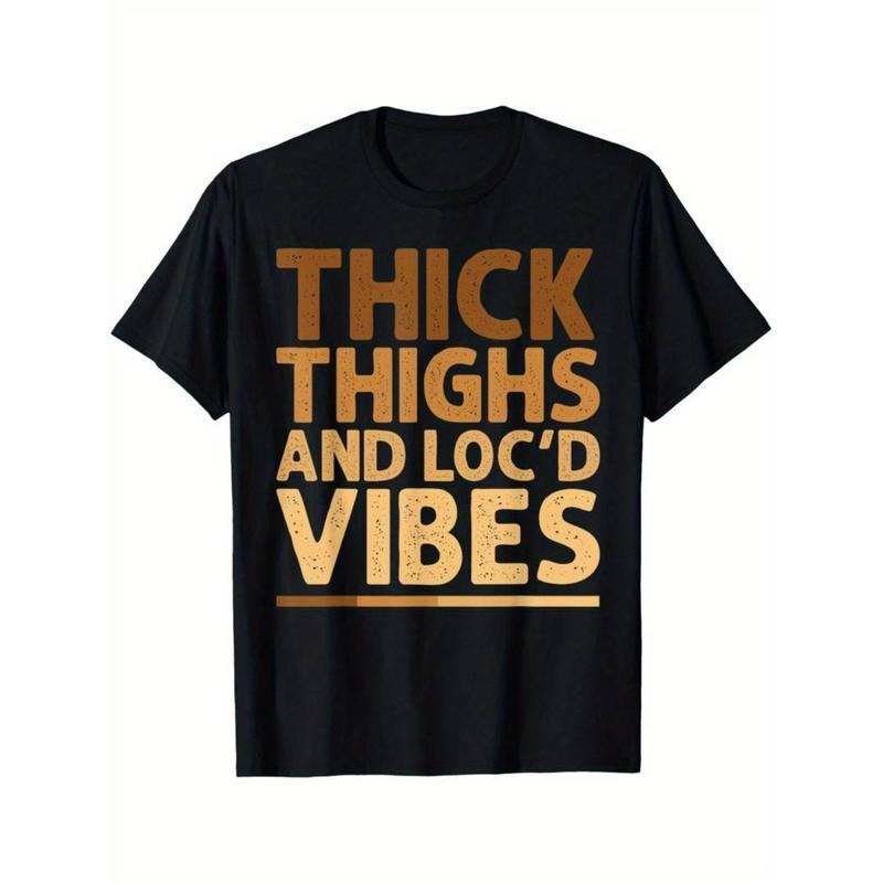 Funny Thick Thighs and Loc'd Vibes Graphic T-Shirt for Women