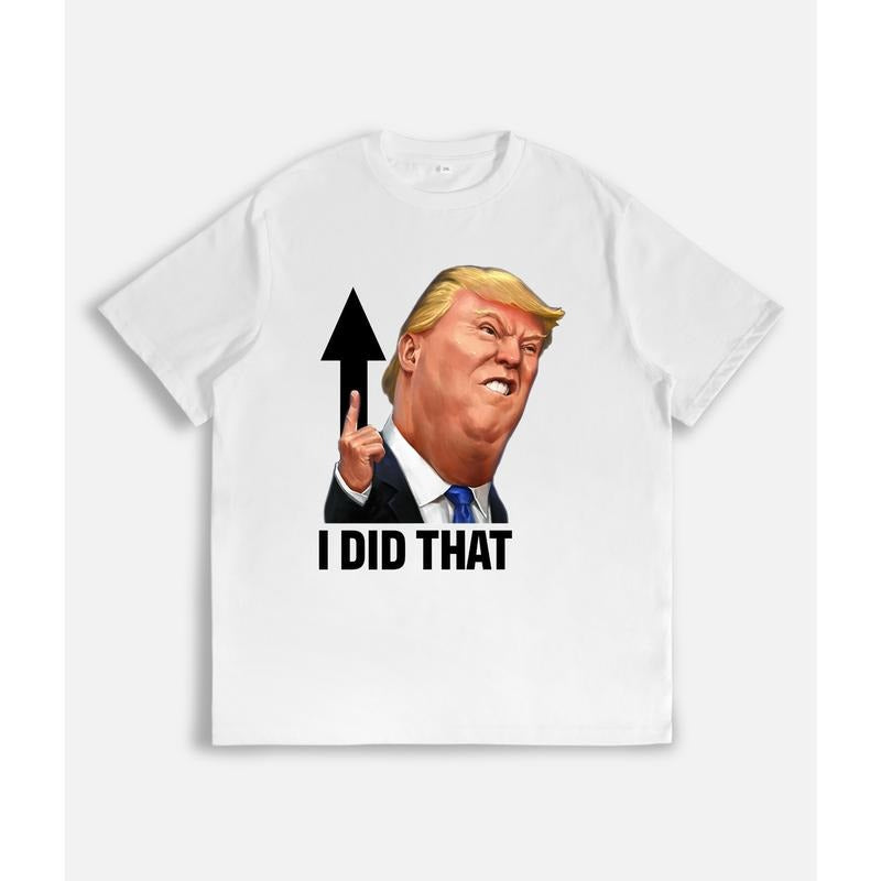 Funny Trump T Shirt ,I Did That Hoodie, Sweatshirt | UrbanDripWear.com