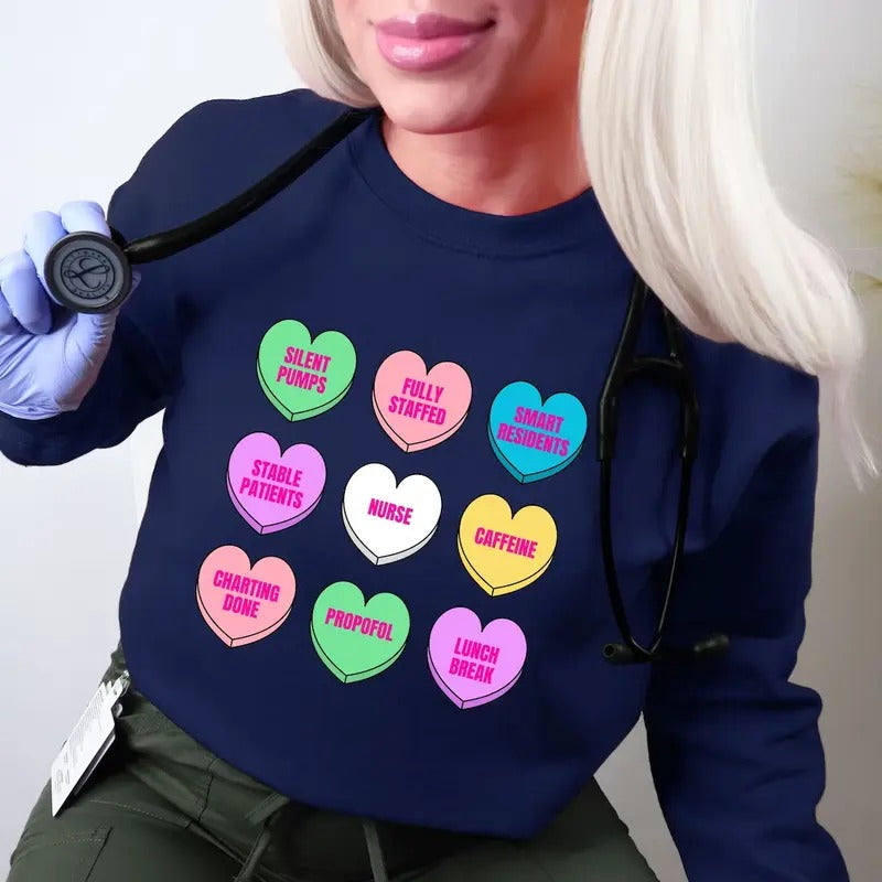Funny Valentine's Nursing Sweatshirt with Candy Hearts - Emergency Nursing, ICU Nurse, PICU Nurse, Nurse Valentine Day...