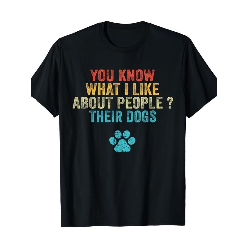 Funny You Know What I Like About People Their Dogs Dog Lover T-Shirt Made in USA Hoodie, Sweatshirt | UrbanDripWear.com