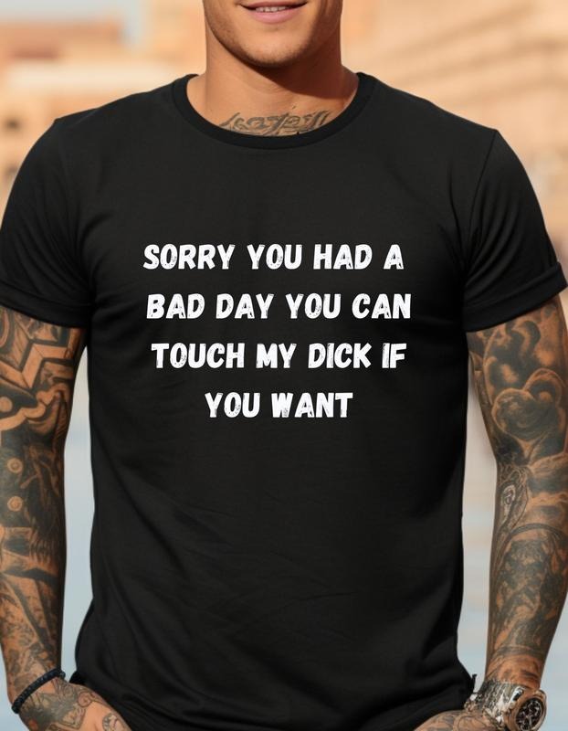 Funny short sleeve shirt, SORRY YOU HAD A BAD DAY Hoodie, Sweatshirt | UrbanDripWear.com