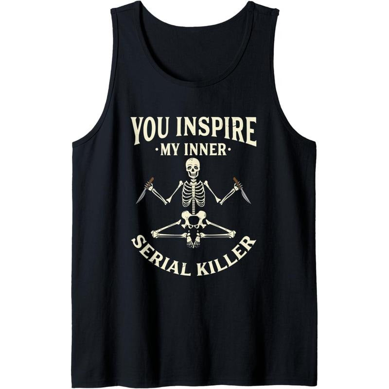 Funny yoga tee shirts, You inspire my inner serial killer Tank Top made in usa Hoodie, Sweatshirt | UrbanDripWear.com