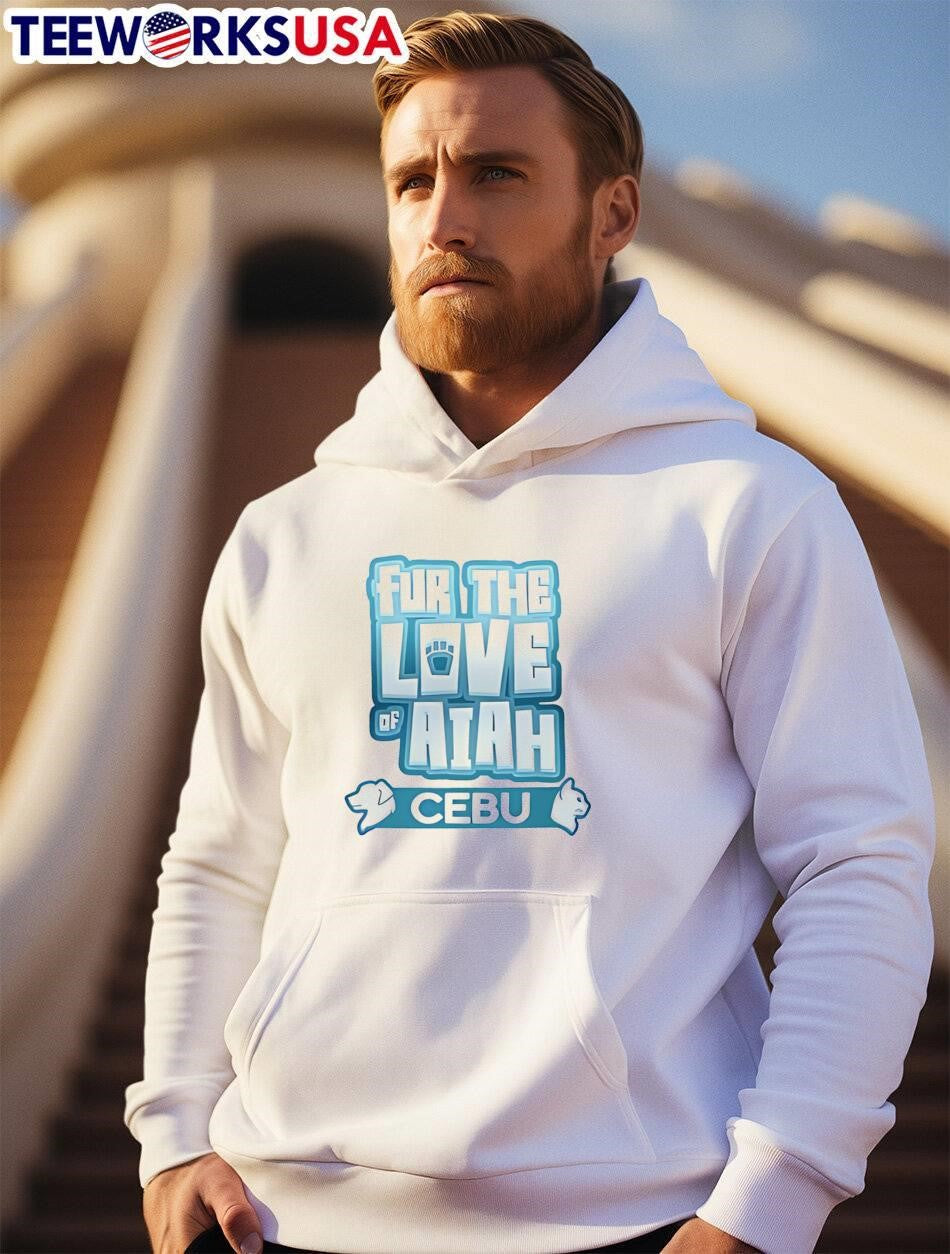 Fur The Love of Aiah Cebu shirt