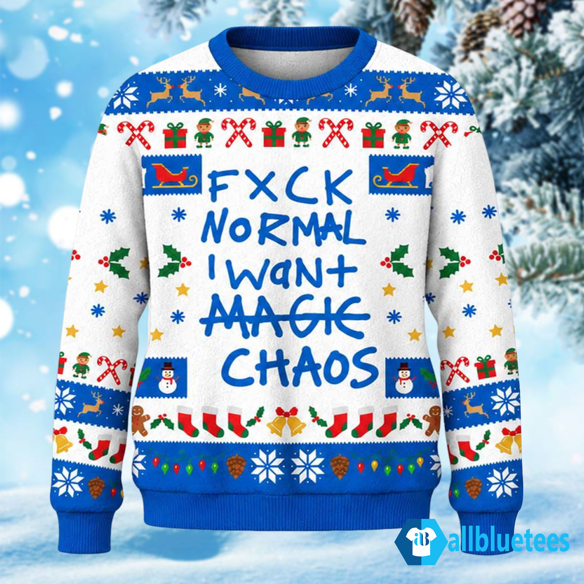 Fxck Normal I Want Chaos Ugly Christmas Sweater