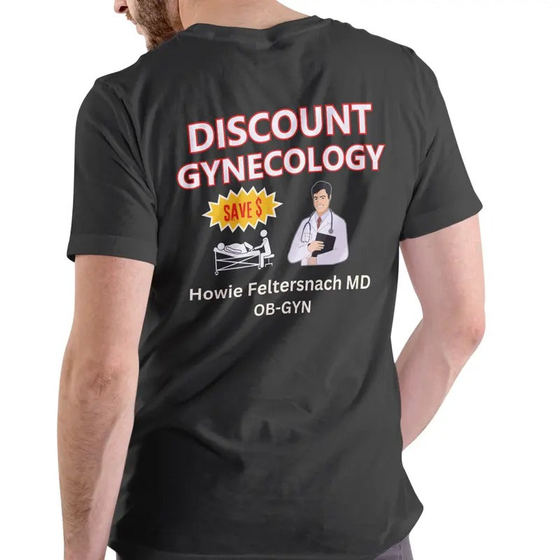 GYNECOLOGY Dr Howie T Shirt, Unisex Cotton Man Menswear Hoodie, Sweatshirt | UrbanDripWear.com