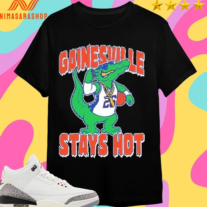 Gainesville Stays Hot Mascot Florida Basketball Shirts