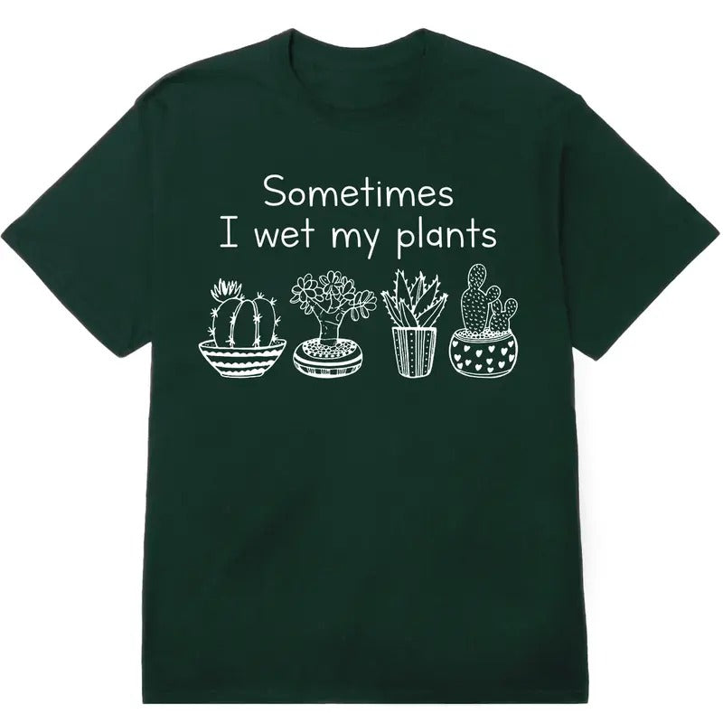 Gardening Gifts Plant Shirts Women, Sometimes I Wet My Plants T-Shirt Hoodie, Sweatshirt | UrbanDripWear.com