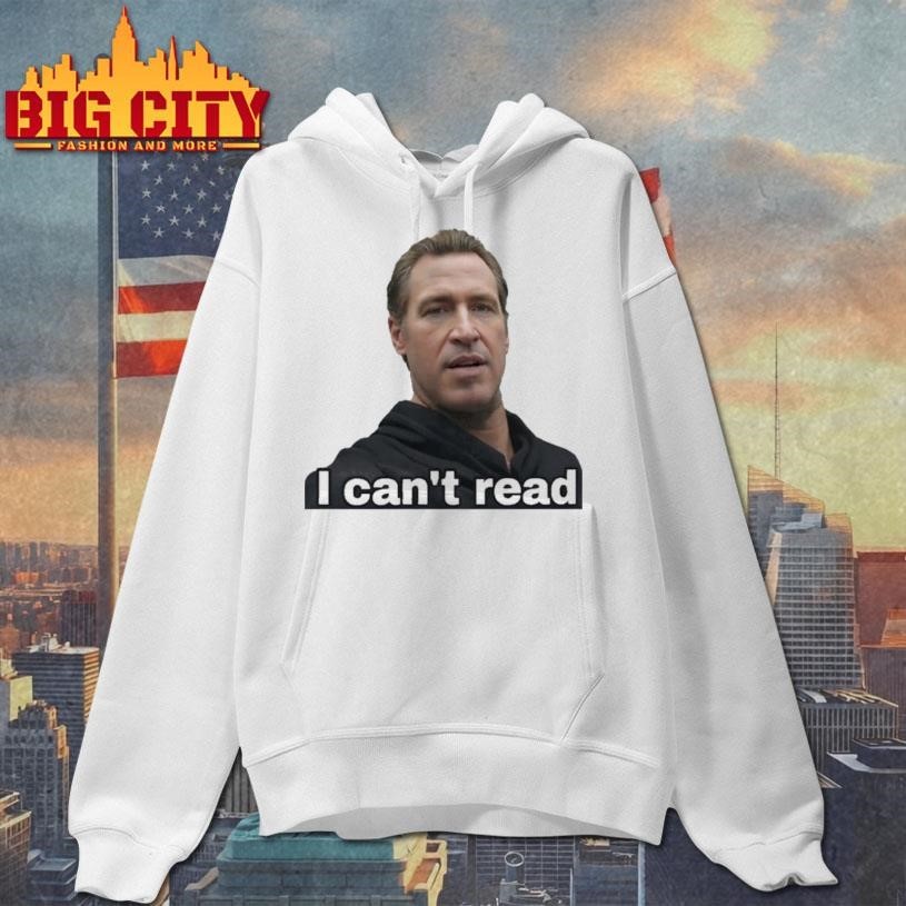 Gavin Newsom I Can’t Read 2028 Shirt