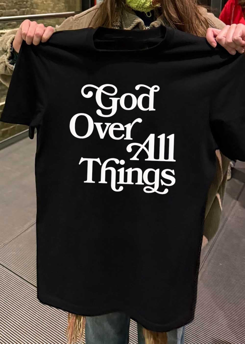 Faith Apparel God over all Things T-Shirt