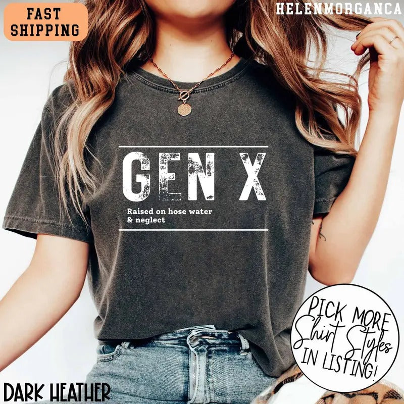 Gen X Raised On Hose Water & Neglect Shirt, Generation X T-Shirt Hoodie, Sweatshirt | UrbanDripWear.com