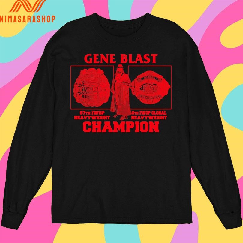 Gene Blast 87th Iwgp Heavyweight 6th Iwgp Global Heavyweight Champion Shirtsgene Blast 87th Iwgp Heavyweight 6th Iwgp Global Heavyweight Champion Shirts